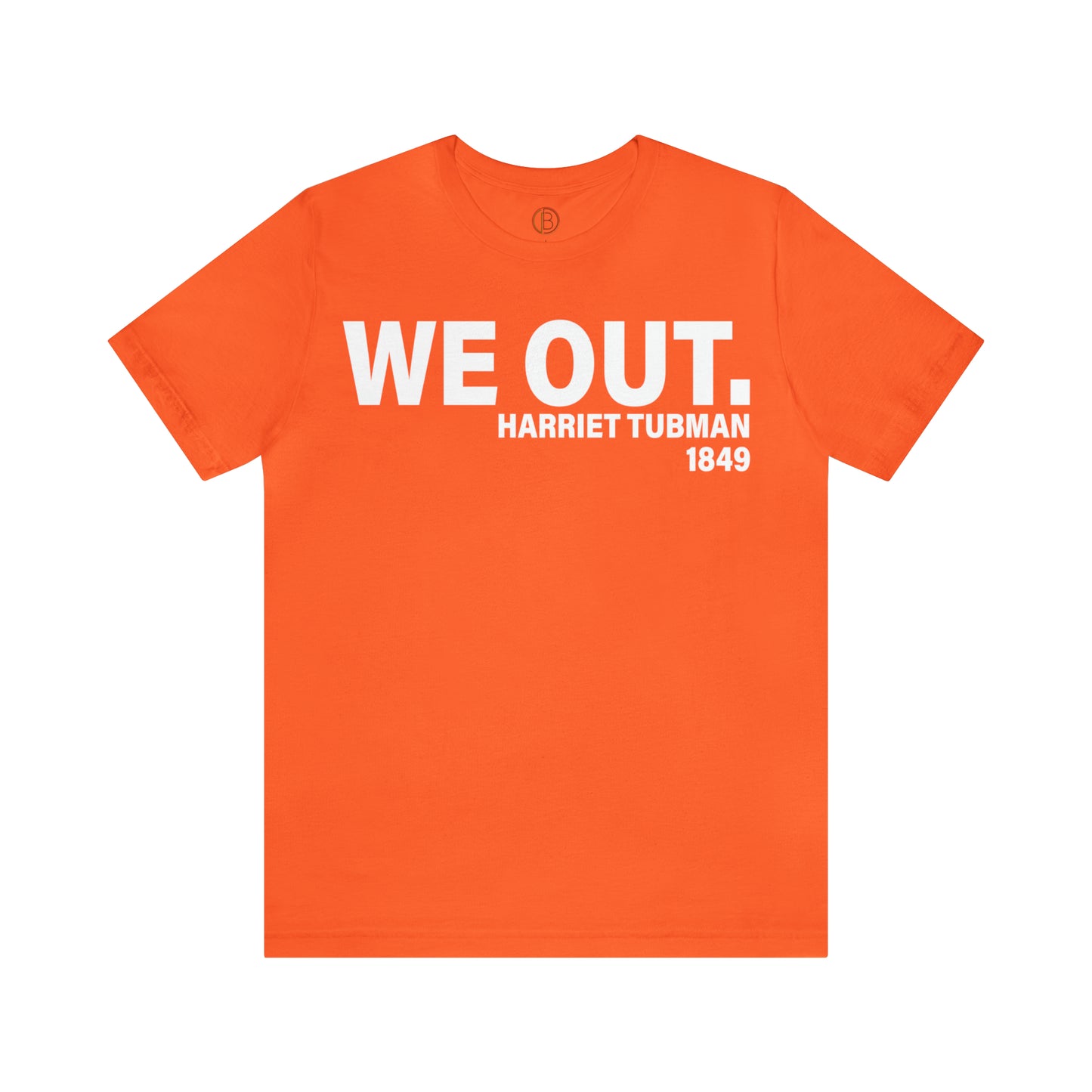We Out - Harriet Tubman Tee
