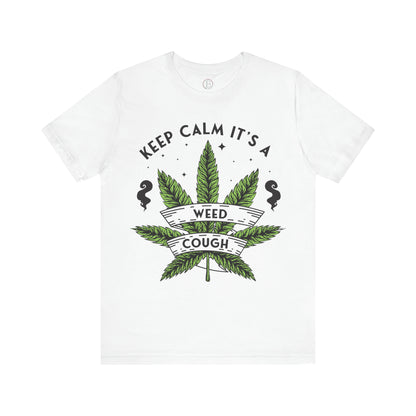 It's a Weed Cough Tee