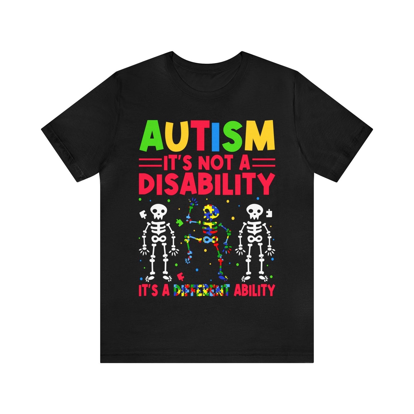 Autism: It's Not A Disability Tees