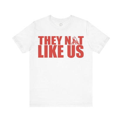 They Not Like Us Delta Style Tee