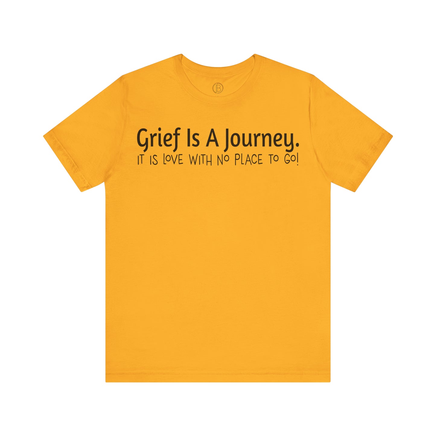 Grief Is A Journey Tee