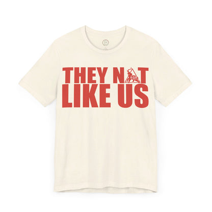 They Not Like Us Delta Style Tee