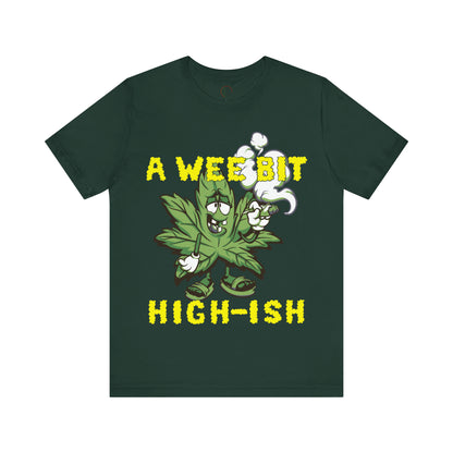 A Wee it Highish Tee