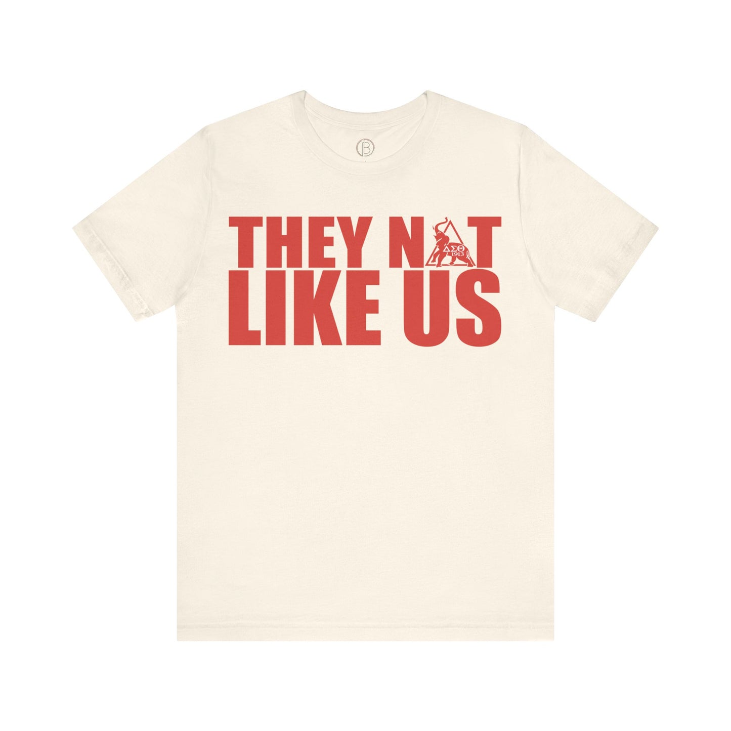 They Not Like Us Delta Style Tee