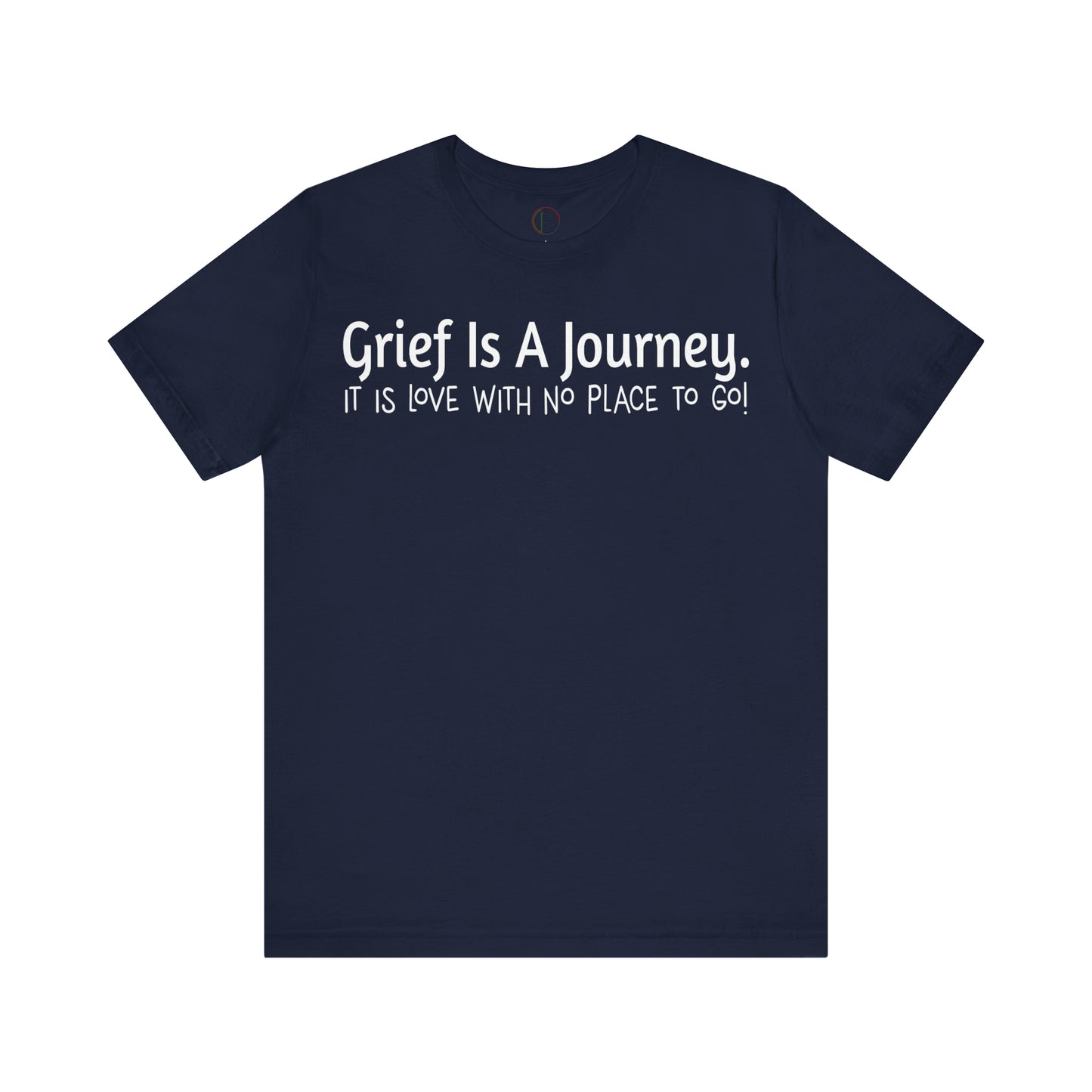 Grief Is A Journey Tee