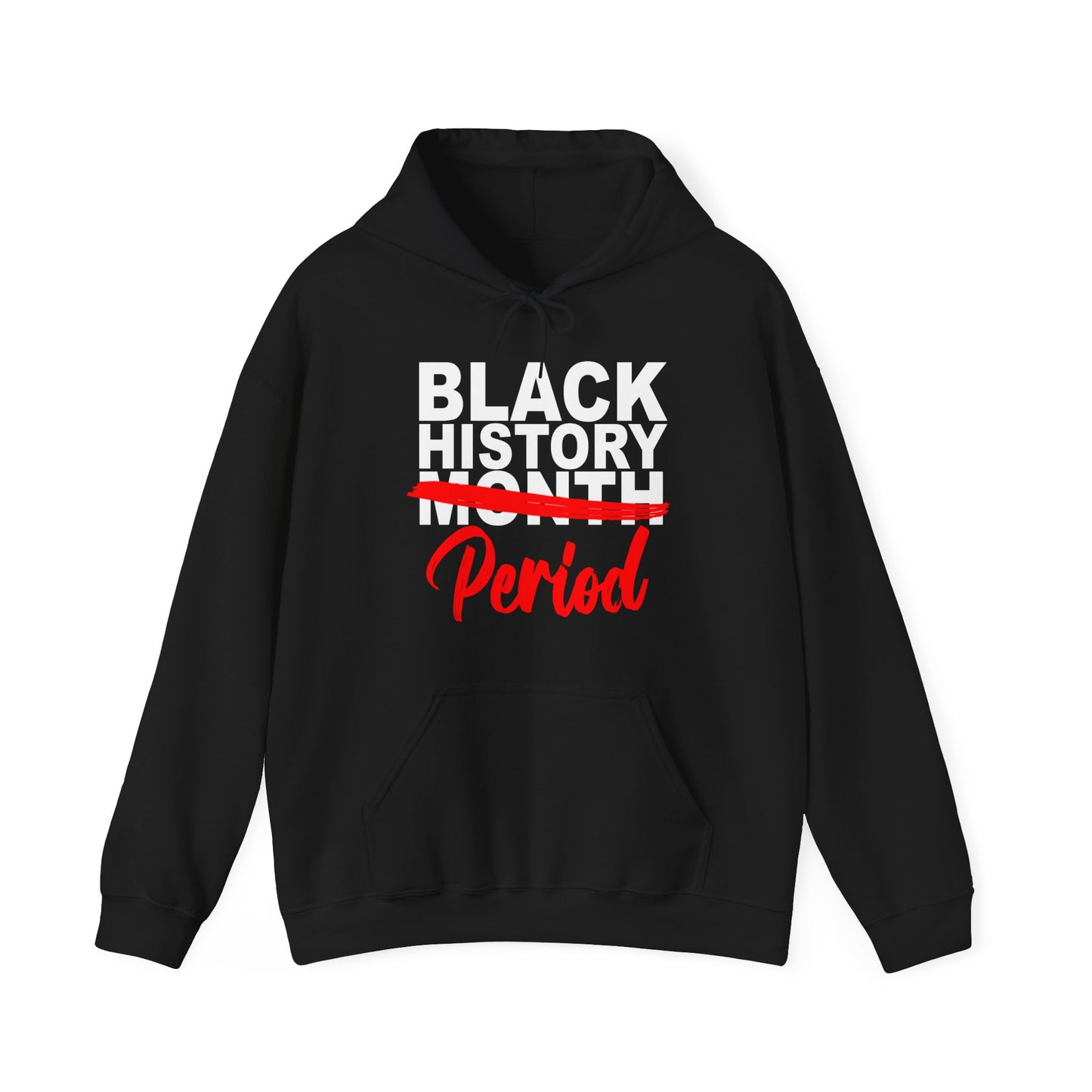 Black History Period Hoodie