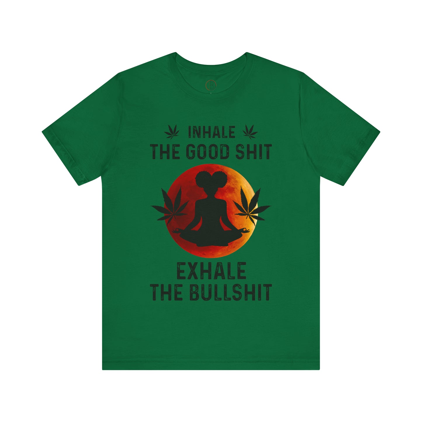 Inhale The Good Shit Tee