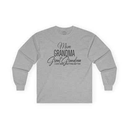 Mom, Grandma, Great Grandma Long Sleeve Tee