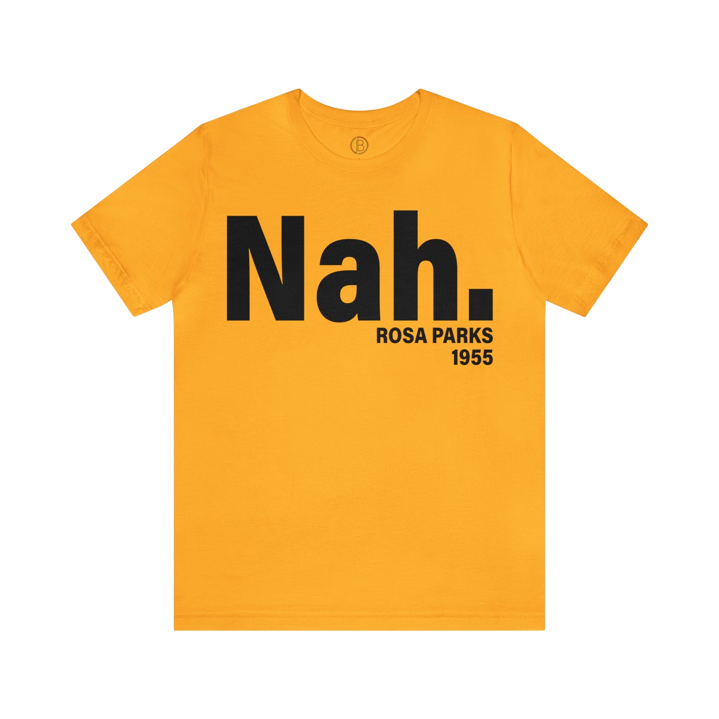 Nah - Rosa Parks Tee