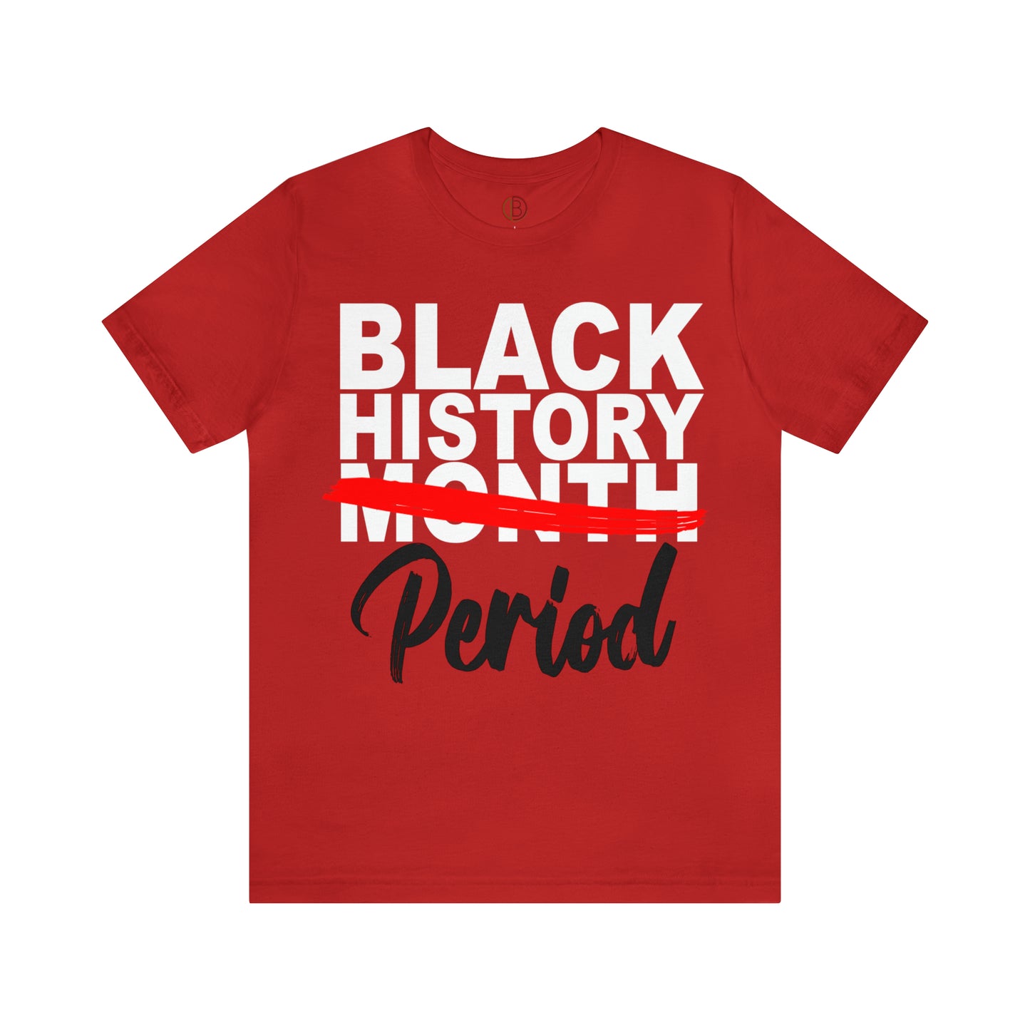 Black History Period Tee