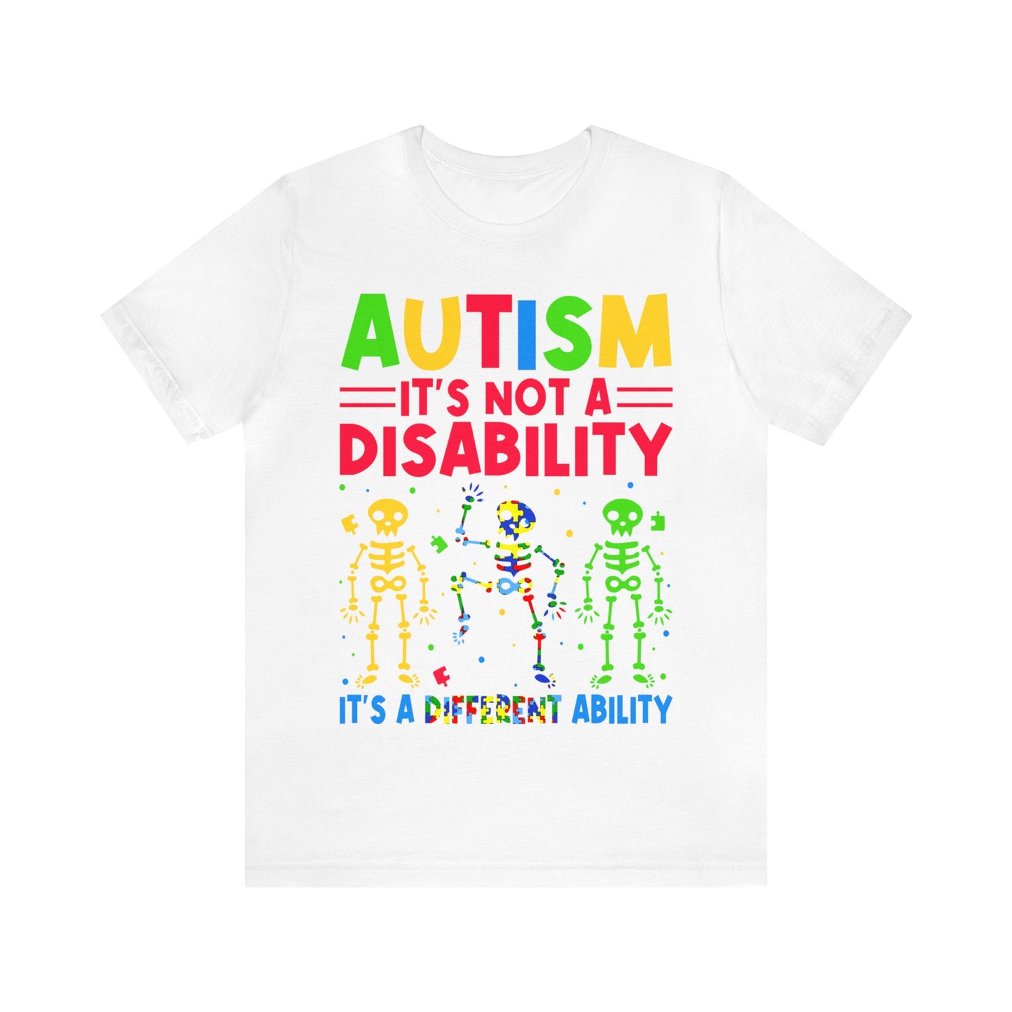 Autism: It's Not A Disability Tees