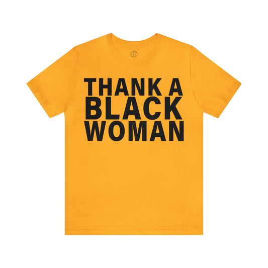 Thank A Black Woman Tee