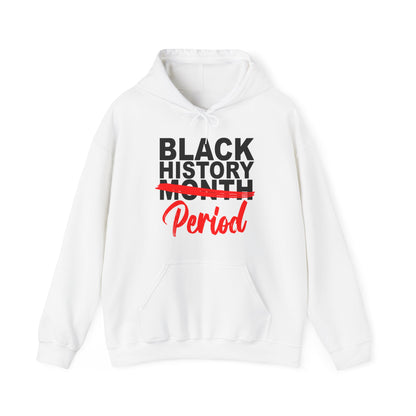 Black History Period Hoodie