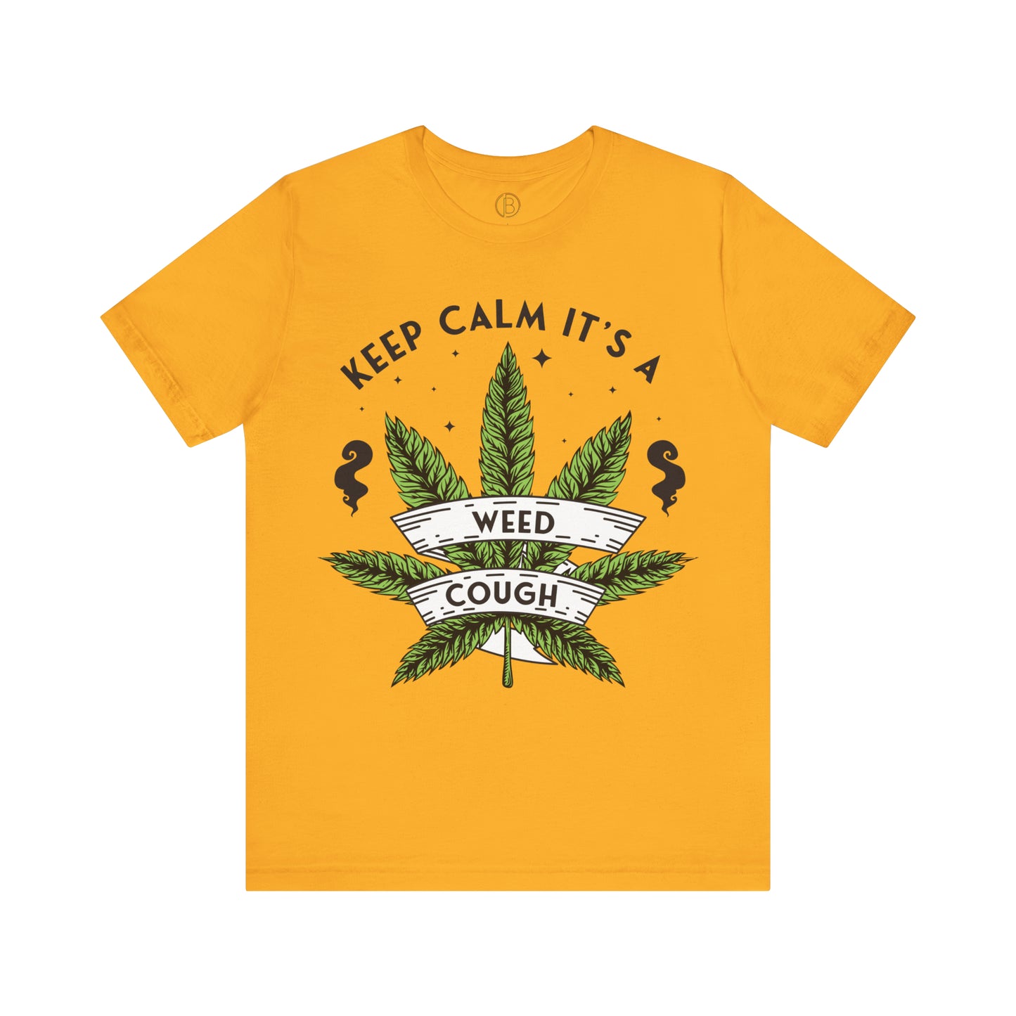 It's a Weed Cough Tee