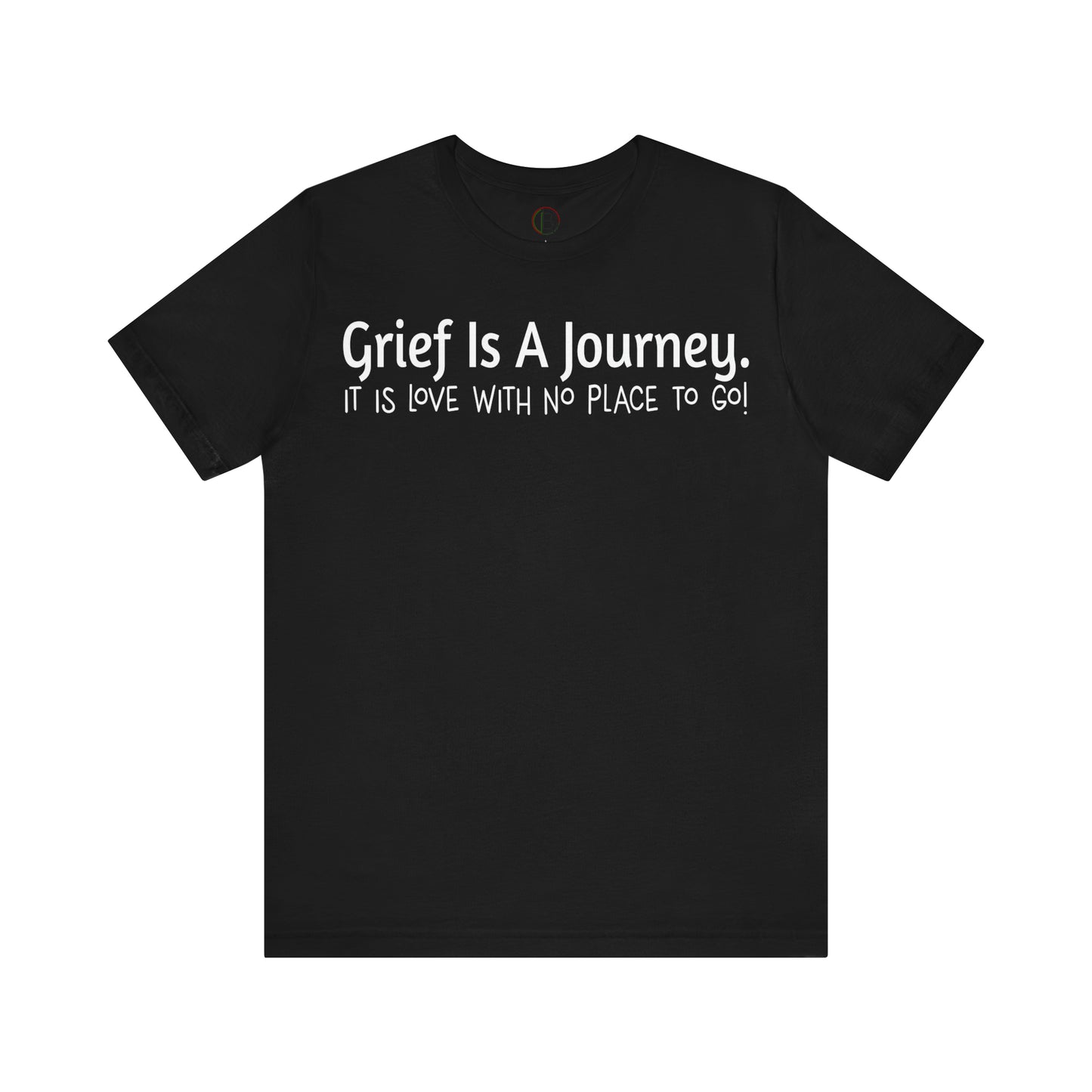 Grief Is A Journey Tee