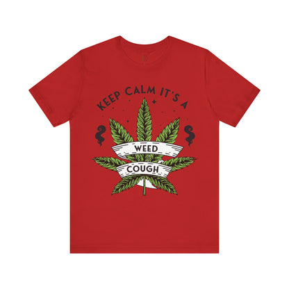 It's a Weed Cough Tee