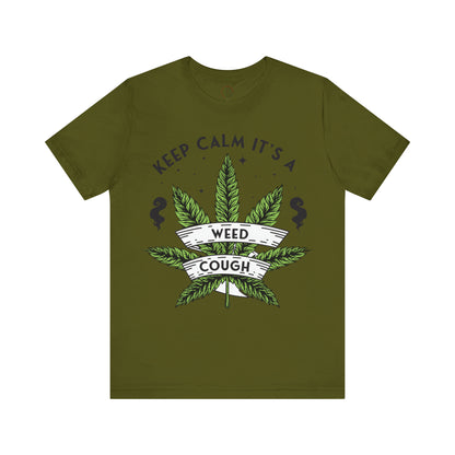 It's a Weed Cough Tee