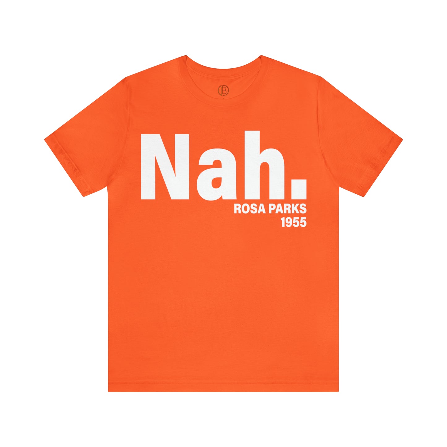 Nah - Rosa Parks Tee